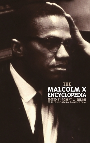 Паперова книга «The Malcolm X Encyclopedia», авторів Мфаня Дональд Трайман, Роберт Л. Дженкінс - фото №1