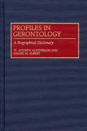 Бумажная книга «Profiles in Gerontology: A Biographical Dictionary», авторов Дэниел М. Альберт, У. Эндрю Ахенбаум - фото №1