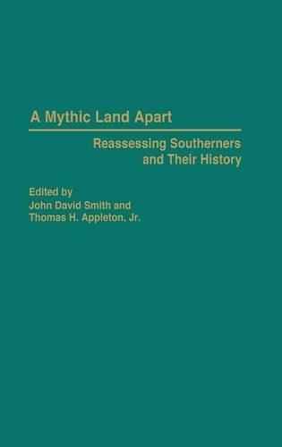 Паперова книга «A Mythic Land Apart: Reassessing Southerners and Their History», авторів Джон Девід Сміт, Томас Х. Епплтон - фото №1