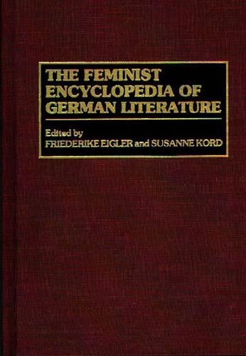 Бумажная книга «The Feminist Encyclopedia of German Literature», авторов Фридерике Эйглер, Сюзанна Корд - фото №1