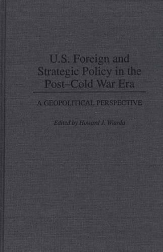 Паперова книга «U.S. Foreign and Strategic Policy in the Post-Cold War Era: A Geopolitical Perspective», автор Говард Дж. Віарда - фото №1