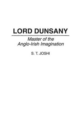 Паперова книга «Lord Dunsany: Master of the Anglo-Irish Imagination», автор С. Т. Джоші - фото №1