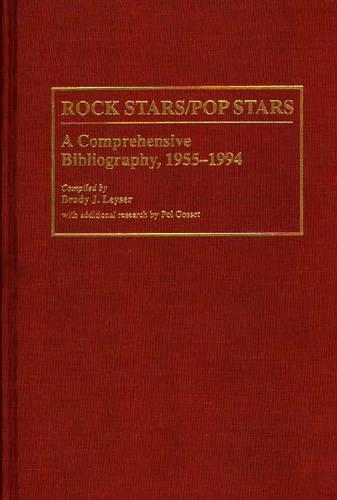 Бумажная книга «Rock Stars/Pop Stars: A Comprehensive Bibliography, 1955-1994», авторов Брэди Лейзер, Пол Госсе - фото №1