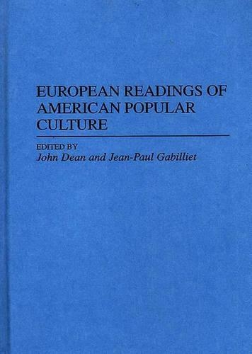 Бумажная книга «European Readings of American Popular Culture», авторов Жан-Поль Габильет, Джон Р. Дин - фото №1