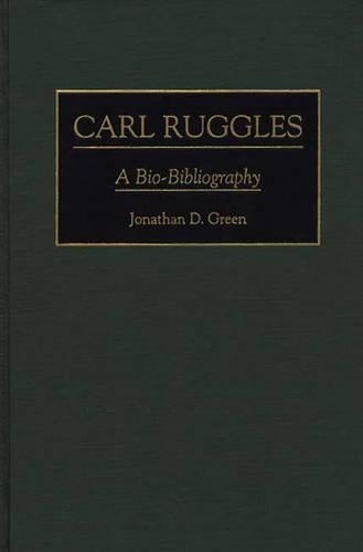 Паперова книга «Carl Ruggles: A Bio-Bibliography», автор Джонатан Д. Ґрін - фото №1
