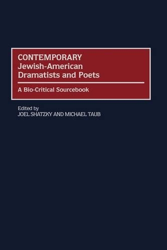 Бумажная книга «Contemporary Jewish-American Dramatists and Poets: A Bio-Critical Sourcebook», авторов Джоэл Шацки, Майкл Тауб - фото №1