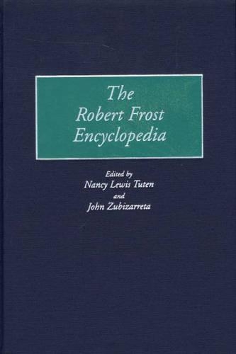 Паперова книга «The Robert Frost Encyclopedia», авторів Джон Зубізаррета, Ненсі Л. Тутен - фото №1