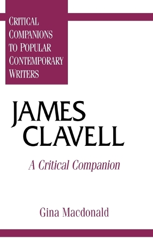 Бумажная книга «James Clavell: A Critical Companion», автор Джина Макдональд - фото №1