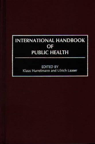 Бумажная книга «International Handbook of Public Health», авторов Клаус Хюррельманн, Ульрих Лазер - фото №1