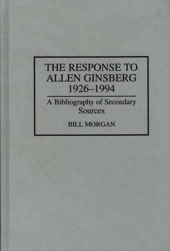 Паперова книга «The Response to Allen Ginsberg, 1926-1994: A Bibliography of Secondary Sources», автор Білл Морган - фото №1