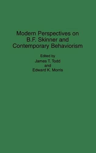 Бумажная книга «Modern Perspectives on B. F. Skinner and Contemporary Behaviorism», авторов Эдвард Моррис, Джеймс Т. Тодд - фото №1