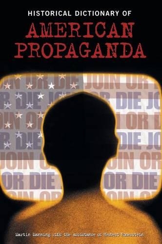 Паперова книга «Historical Dictionary of American Propaganda», авторів Герберт Ромерштейн, Мартін Дж. Меннінг - фото №1