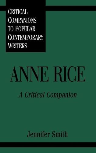 Бумажная книга «Anne Rice: A Critical Companion», автор Дженнифер Смит - фото №1