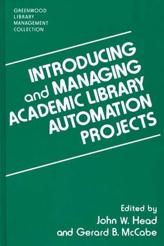 [object Object] «Introducing and Managing Academic Library Automation Projects», авторів Джерард Б. Маккейб, Джон В. Хед - фото №1