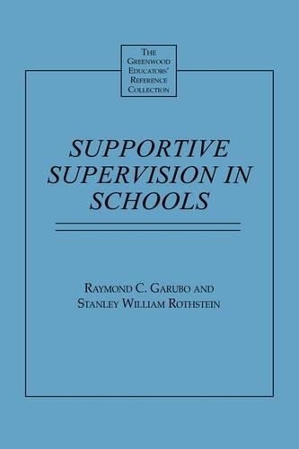 Паперова книга «Supportive Supervision in Schools», авторів Реймонд К. Гарубо, Стенлі Ротштейн - фото №1
