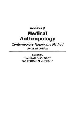 Бумажная книга «Handbook of Medical Anthropology: Contemporary Theory and Method», авторов Кэролин Ф. Сарджент, Т. М. Джонсон - фото №1