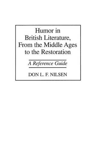 Бумажная книга «Humor in British Literature, From the Middle Ages to the Restoration: A Reference Guide», автор Дон Л. Ф. Нильсен - фото №1