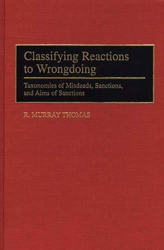 Паперова книга «Classifying Reactions to Wrongdoing: Taxonomies of Misdeeds, Sanctions, and Aims of Sanctions», автор Р. Мюррей Томас - фото №1