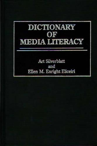 Паперова книга «Dictionary of Media Literacy», авторів Арт Сільверблат, Еллен Елісейрі - фото №1