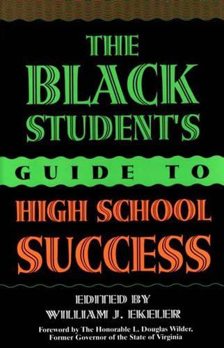 Бумажная книга «The Black Student's Guide to High School Success», автор Уильям Дж. Экелер - фото №1