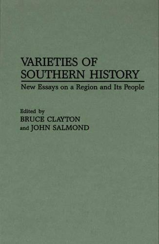 Бумажная книга «Varieties of Southern History: New Essays on a Region and Its People», авторов Брюс Л. Клейтон, Джон А. Салмонд - фото №1