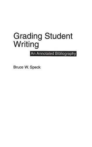Бумажная книга «Grading Student Writing: An Annotated Bibliography», автор Брюс В. Спек - фото №1