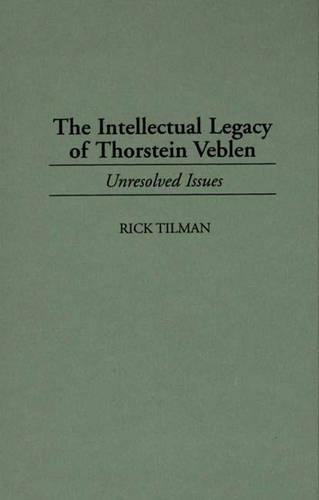 Паперова книга «The Intellectual Legacy of Thorstein Veblen: Unresolved Issues», автор Рік Тілман - фото №1