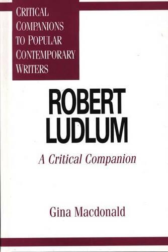 Бумажная книга «Robert Ludlum: A Critical Companion», автор Джина Макдональд - фото №1