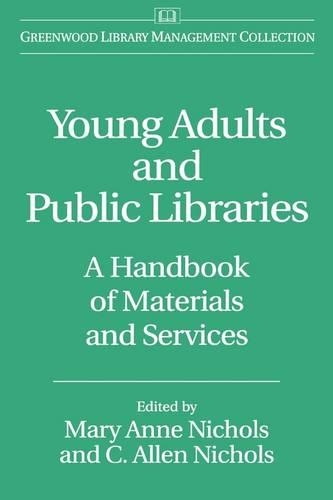 Бумажная книга «Young Adults and Public Libraries: A Handbook of Materials and Services», автор Мэри Энн Николс - фото №1