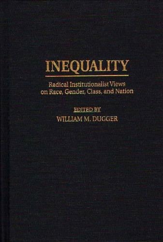 Паперова книга «Inequality: Radical Institutionalist Views on Race, Gender, Class, and Nation», автор Вільям М. Даґґер - фото №1
