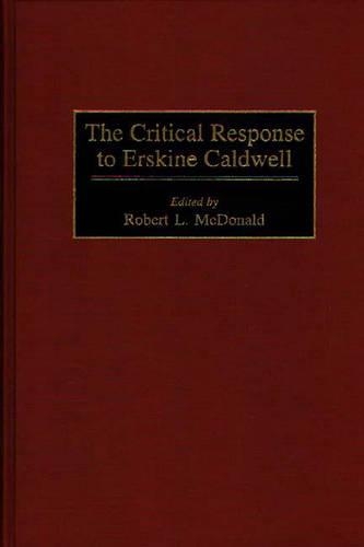 Бумажная книга «The Critical Response to Erskine Caldwell», автор Роберт Макдональд - фото №1