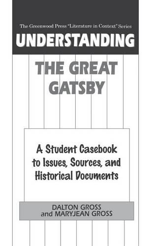 Паперова книга «Understanding The Great Gatsby: A Student Casebook to Issues, Sources, and Historical Documents», авторів Далтон Гросс, Мері Джин Гросс - фото №1