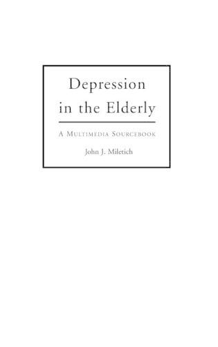 Бумажная книга «Depression in the Elderly: A Multimedia Sourcebook», автор Джон Дж. Милетич - фото №1