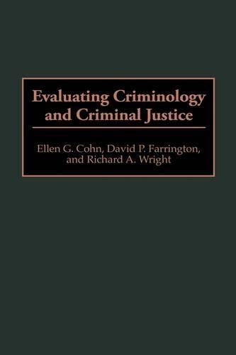 Бумажная книга «Evaluating Criminology and Criminal Justice», авторов Дэвид П. Фаррингтон, Эллен Г. Кон, Ричард А. Райт - фото №1