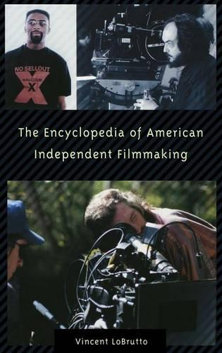 Бумажная книга «The Encyclopedia of American Independent Filmmaking», автор Винсент ЛоБрутто - фото №1