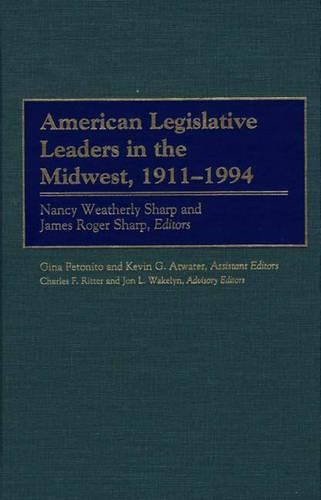 Бумажная книга «American Legislative Leaders in the Midwest, 1911-1994», авторов Чарльз Ф. Риттер, Джеймс Роджер Шарп, Джон Л. Уэйклин, Нэнси Уэзерли Шарп - фото №1