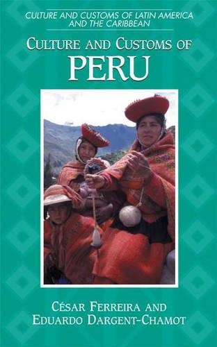 Бумажная книга «Culture and Customs of Peru», авторов Сезар Феррейра, Эдуардо Даргент-Шамот - фото №1