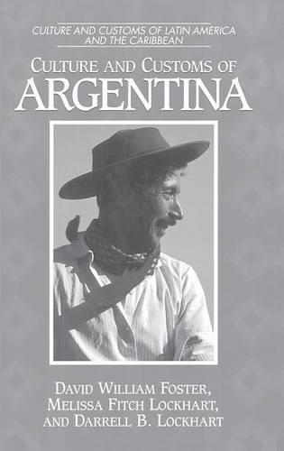 Паперова книга «Culture and Customs of Argentina», авторів Даррел Б. Локхарт, Девід Вільям Фостер, Мелісса Локхарт - фото №1