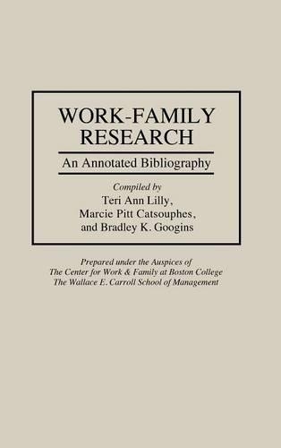 Паперова книга «Work-Family Research: An Annotated Bibliography», авторів Бредлі К. Гуджинс, Марсі Пітт-Катсупес, Тері Ліллі - фото №1