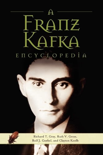 Бумажная книга «A Franz Kafka Encyclopedia», авторов Клейтон Келб, Ричард Т. Грей, Рольф Й. Гебель, Рут В. Гросс - фото №1