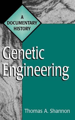 Бумажная книга «Genetic Engineering: A Documentary History», автор Томас А. Шеннон - фото №1