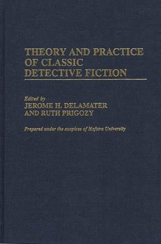 Бумажная книга «Theory and Practice of Classic Detective Fiction», авторов Джером Х. Деламатер, Рут Пригози - фото №1