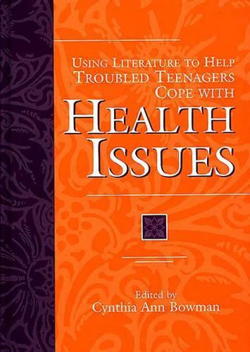 Паперова книга «Using Literature to Help Troubled Teenagers Cope with Health Issues», автор Синтія Енн Боумен - фото №1