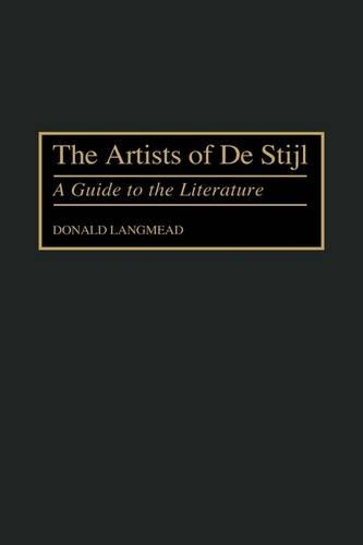 Бумажная книга «The Artists of De Stijl: A Guide to the Literature», автор Дональд Лэнгмид - фото №1