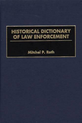 Бумажная книга «Historical Dictionary of Law Enforcement», автор Митчел П. Рот - фото №1
