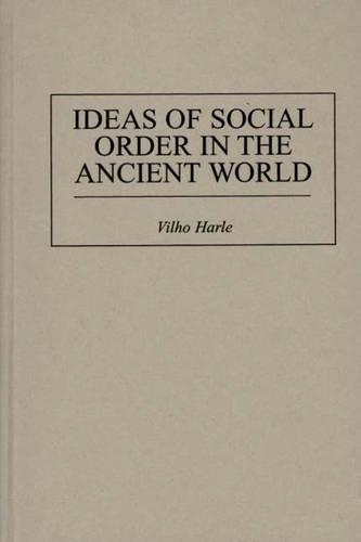 Бумажная книга «Ideas of Social Order in the Ancient World», автор Вилхо Харле - фото №1