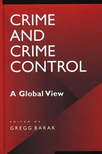 Бумажная книга «Crime and Crime Control: A Global View», автор Грегг Барак - фото №1
