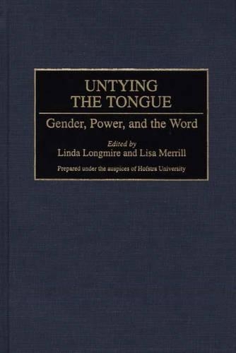 Бумажная книга «Untying the Tongue: Gender, Power, and the Word», авторов Линда Лонгмайр, Лиза Меррилл - фото №1