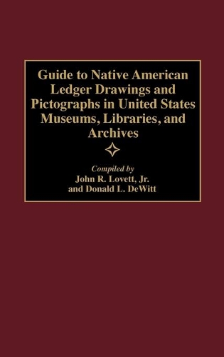 Бумажная книга «Guide to Native American Ledger Drawings and Pictographs in United States Museums, Libraries, and Archives», авторов Дональд Л. ДеВитт, Джон Ловетт - фото №1