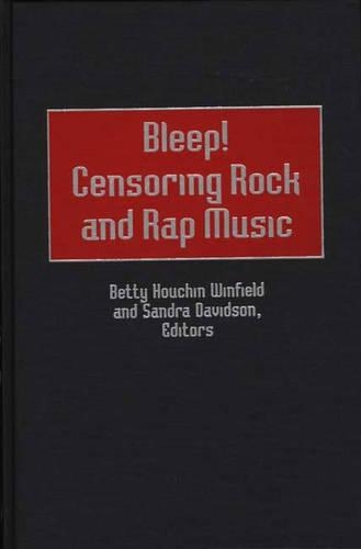 Бумажная книга «Bleep! Censoring Rock and Rap Music», авторов Бетти Х. Уинфилд, Сандра Дэвидсон - фото №1